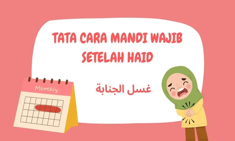 Tata Cara Mandi Wajib Setelah Haid yang Benar Menurut Islam, Lengkap ...