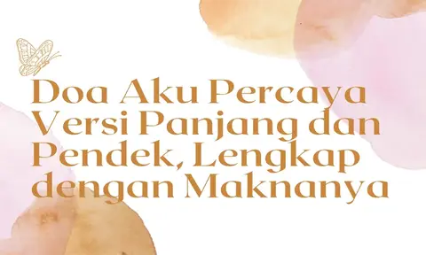 Doa Aku Percaya Lengkap dengan Maknanya