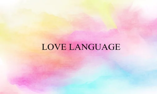 Pengertian Love Language dan Jenis-Jenisnya