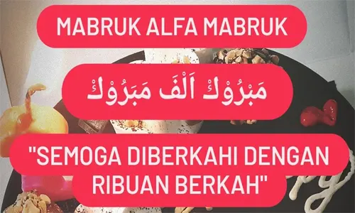 Mabruk Alfa Mabruk Artinya dan Makna yang Terkandung di Dalamnya